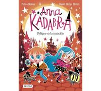 Anna Kadabra 13. Peligro en la mansión