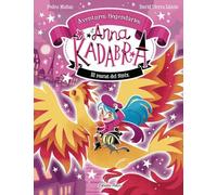 Anna Kadabra. Aventures llegendàries 4. El rescat del fènix