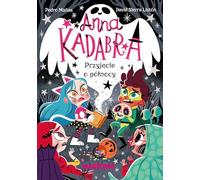 Anna Kadabra. Przyjęcie o północy