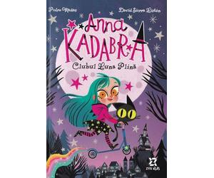 Anna Kadabra Vol.1: Clubul luna plina - Pedro Manas, David Sierra Liston