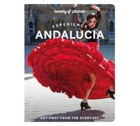 Anna Kaminski, Fiona Flores Watson, Isabel – Lonely Planet Experience Andalucia – Tascabile