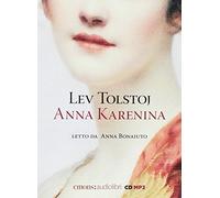 Anna Karenina letto da Anna Bonaiuto. Audiolibro. CD Audio formato MP3