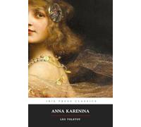 Anna Karenina: Original 1877 Russian Literature Classic (Annotated)