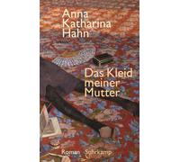 Anna Katharina H Das Kleid meiner Mutter: Roman (suhrkamp taschenbu (Tascabile)