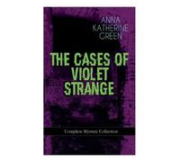 Anna Katharine Gr CASES OF VIOLET STRANGE - Complete Mystery Collect (Tascabile)