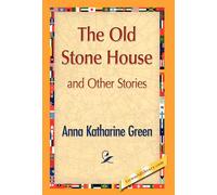 Anna Katharine Green 1stworld The Old Stone House and Other (Copertina rigida)