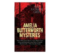 Anna Katharine Green Amelia Butterworth Mysteries (Tascabile)
