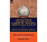 Anna Katharine Green Detective Gryce, N. Y. P. D. (Tascabile)