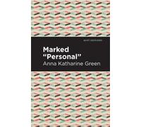 Anna Katharine Green Marked "Personal" (Copertina rigida) Mint Editions