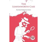 Anna Katharine Green The Leavenworth Case (Tascabile)