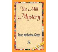 Anna Katharine Green The Mill Mystery (Copertina rigida)