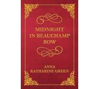 Anna Katherine Green Midnight In Beauchamp Row (Tascabile)