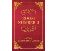 Anna Katherine Green Room Number 3 (Tascabile)