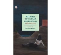 Anna Kavan Machines in the Head (Tascabile)
