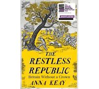 Anna Keay The Restless Republic (Copertina rigida)