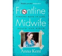 Anna Kent Frontline Midwife (Tascabile)