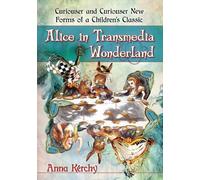 Anna Kérchy Alice in Transmedia Wonderland (Tascabile)