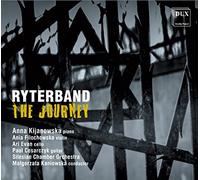 Anna Kijanowska; Ania Filochowska; Ari Evan; Silesian Chamber Players; Malgorzara Kaniowska; Paul Cesarczyk - Ryterband: The Journey