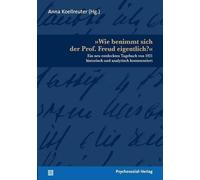 Anna Koellreuter Wie benimmt sich der Prof. Freud eigentlich? (Tascabile)