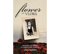 Anna Kohen Flower of Vlora (Tascabile) Holocaust Survivor True Stories WWII