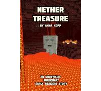Anna Kopp Nether Treasure (Tascabile) Unofficial Minecraft Early Reader Stories