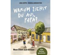 Anna Koppri Reb Warum ziehst du aus, Papa?: Wenn Eltern sich (Copertina rigida)