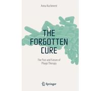 Anna Kuchment The Forgotten Cure (Copertina rigida)