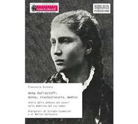 Anna Kuliscioff: donna, rivoluzionaria, medico. Storia della dottora dei poveri nella medicina del suo tempo
