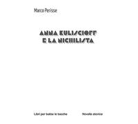 Anna Kuliscioff e la nichilista