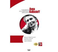 Anna Kuliscioff. Il socialismo e la cittadinanza della donna - 20