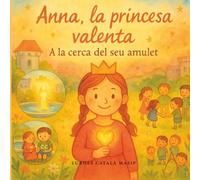 Anna, la princesa valenta: A la cerca del seu amulet