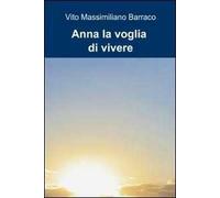 Anna la voglia di vivere