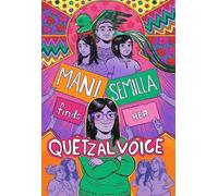 Anna Lapera Mani Semilla Finds Her Quetzal Voice (Copertina rigida)