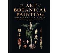 Anna Laurent The Art of Botanical Painting (Copertina rigida)