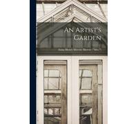 Anna (Lea) Henry Merritt Merritt (Mr An Artist's Garden (Copertina rigida)