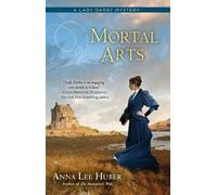 Anna Lee Huber Mortal Arts (Tascabile) Lady Darby Mystery