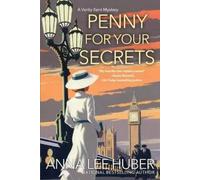 Anna Lee Huber Penny for Your Secrets (Tascabile) Verity Kent Mystery