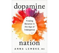 Anna Lembke Dopamine Nation (Copertina rigida)