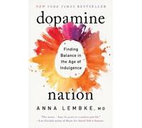 Anna Lembke Dopamine Nation (Tascabile)