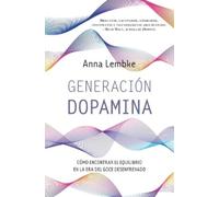 Anna Lembke Generacion Dopamina -V2 (Tascabile)