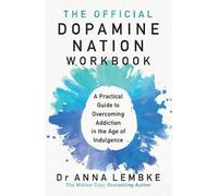 Anna Lembke The Official Dopamine Nation Workbook (Tascabile)