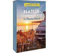 Anna-Lena Knobl Camperglück Die schönsten Natur-Campingplätze in Deu (Tascabile)