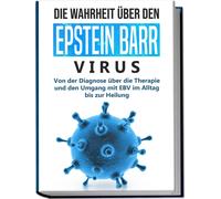 Anna-Lena Tesch Die Wahrheit über den Epstein Barr Virus: Von der Di (Tascabile)