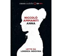 Anna letto da Lorenza Indovina. Audiolibro. CD Audio formato MP3