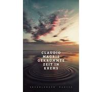 Anna Leube Claudio Magri Gekrümmte Zeit in Krems: Erzählunge (Copertina rigida)