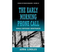 Anna Lindley The Early Morning Phonecall (Copertina rigida) Forced Migration