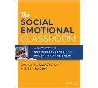 Anna-Lisa Mackey Melissa Ragan The Social Emotional Classroom (Tascabile)