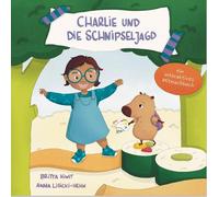 Anna Lisicki-He Charlie und die Schnipseljagd: Ein interaktiv (Copertina rigida)