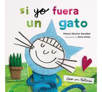 Anna Llenas Paloma Sánche Si yo fuera un gato. Texturas (Cuentos pa (Tascabile)