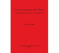 Anna Lonardi La Cura Riparum Et Alvei Tiberis (Tascabile)